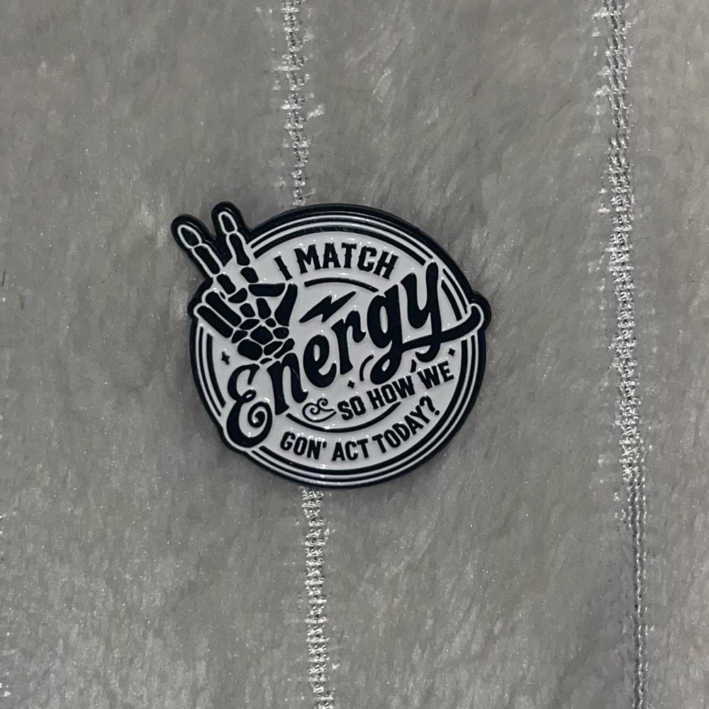 NEW Black and White 'I Match Energy' Lapel Pin